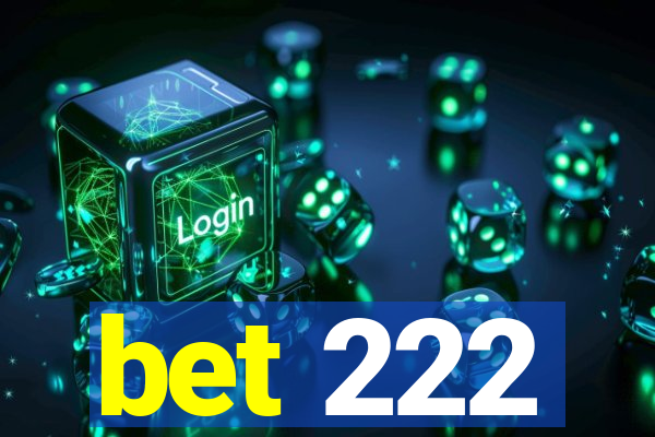 bet 222